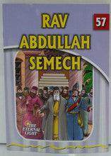 The Eternal Light #57 Rav Abdullah Semech