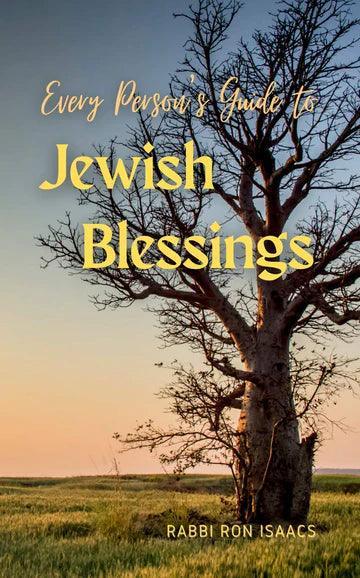 EVERY PERSON'S GUIDE TO JEWISH BLESSINGS