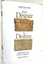 Haggadah Shel Pesach: "From Despair To Destiny"- Rabbi Aharon Marcus
