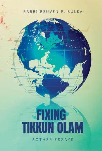 FIXING TIKKUN OLAM