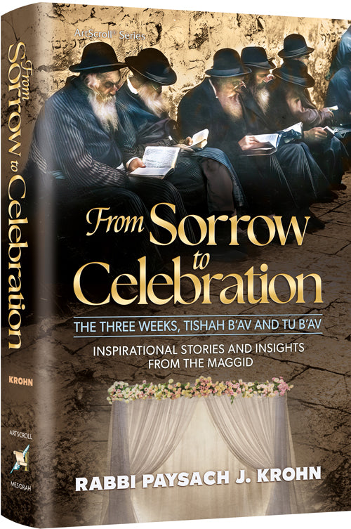 From Sorrow To Celebration: The Three Weeks, Tishah B’Av and Tu B’Av