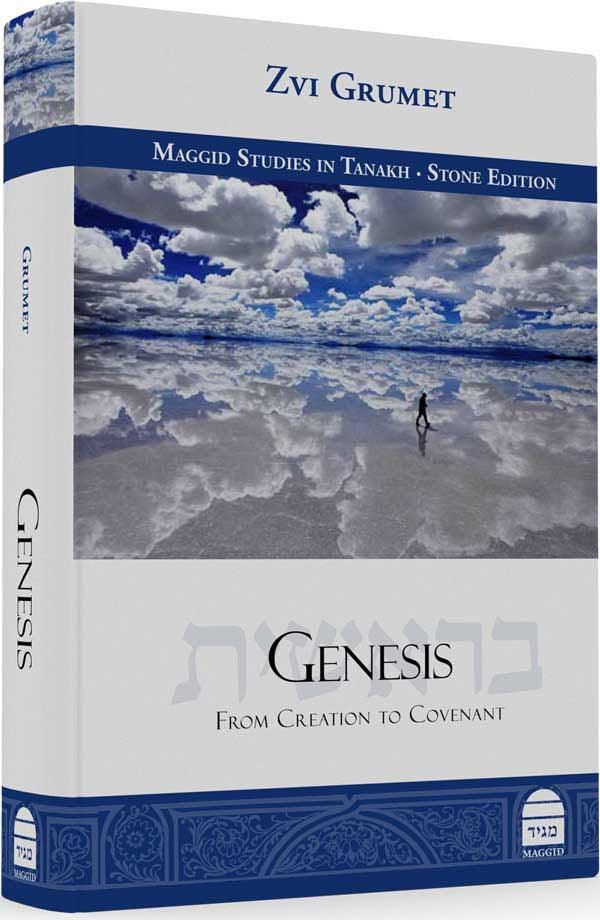 Genesis: From Creation to Covenant by Zvi Grumet (BKE-GFCTC)
