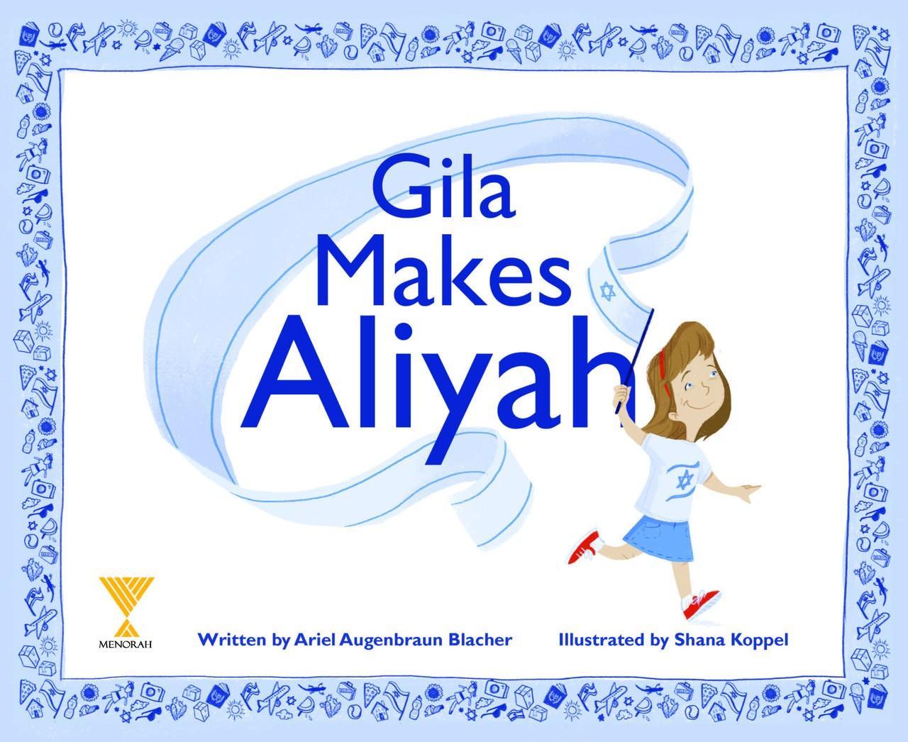 Gila Makes Aliyah Children's Book by Ariel Augenbraun Blacher (Paperback) (BKE-GMAPB)