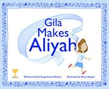 Gila Makes Aliyah Children's Book by Ariel Augenbraun Blacher (Paperback)