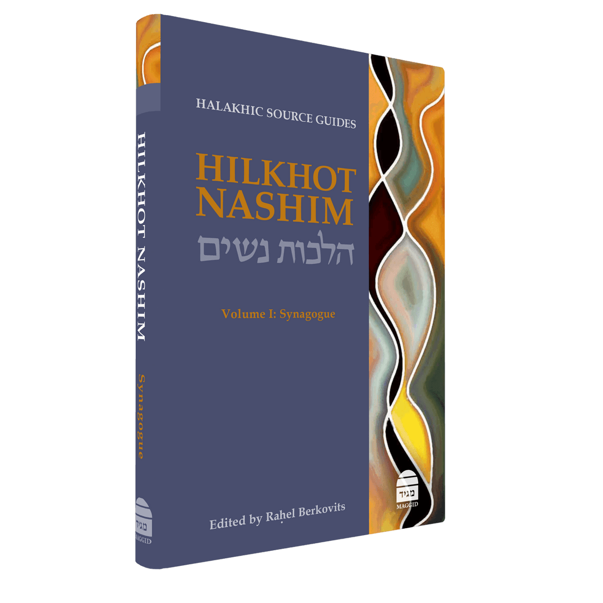 Hilkhot Nashim: Halakhic Source Guides, vol 1 Edited by Rahel Barkovits (BKE-HN)