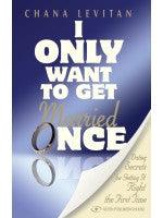 I Only Want To Get Married Once