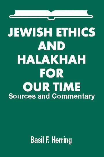 JEWISH ETHICS AND HALACHAH FOR OUR TIME HARDCOVER