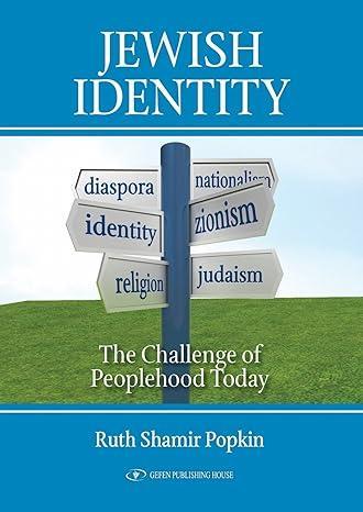 Jewish Identity: The Challenge of Peoplehood Today