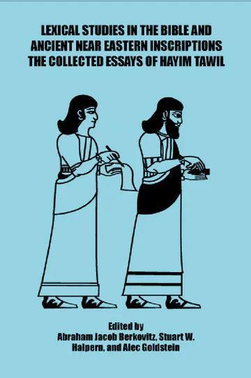 LEXICAL STUDIES IN THE BIBLE AND ANCIENT NEAR EASTERN INSCRIPTIONS