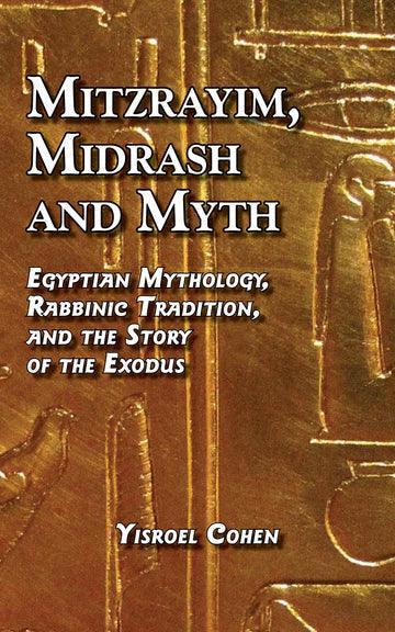 MITZRAYIM, MIDRASH AND MYTH