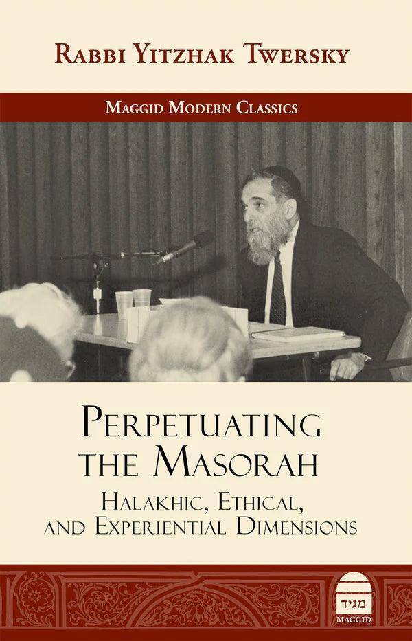 Perpetuating The Mesorah Rabbi Yitzhak Twersky (BKE-PTM)