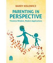 Parenting in Perspective Timeless Wisdom, Modern Applications