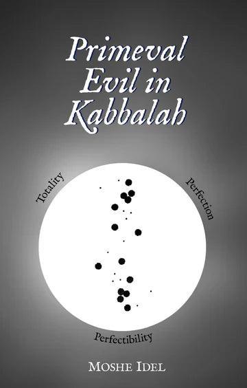 PRIMEVAL EVIL IN KABBALAH