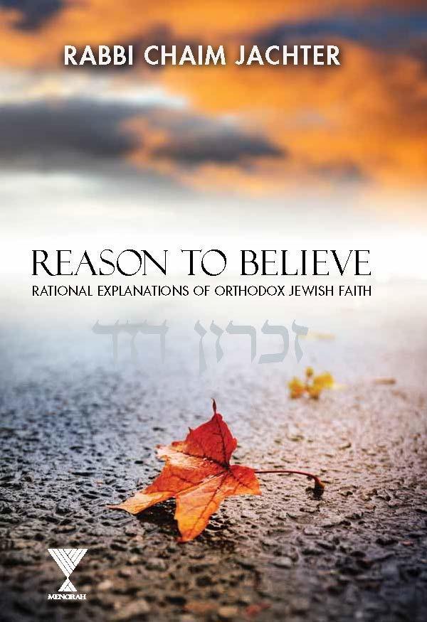 Reason to Believe: Rational Explanations of Orthodox Jewish Faith by Rabbi Chaim Jachter (BKE-RTB)