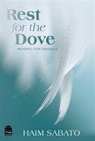 Rest for the Dove: Reading for Shabbat by Rabbi Haim Sabato