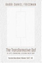 The Transformative Daf Rabbi Daniel Friedman-Bava Kamma 1: Daf 2.-40