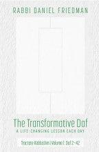 The Transformative Daf Rabbi Daniel Friedman-Kiddushin 1: Daf 2.-42