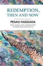 Redemption, Then and Now-- Pesach Haggadah by Rabbi Benjamin Blech