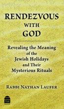 Rendezvous With God by Rabbi Nathan Laufer