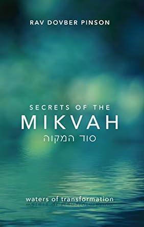 Secrets of the Mikvah: Waters of Transformation (Pinson)