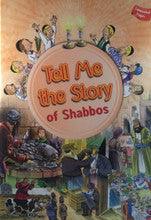 Tell Me The Story Of Shabbos