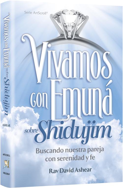 Living Emunah on Shidduchim - Spanish Edition (Vivamos con Emuná sobre Shidujim)