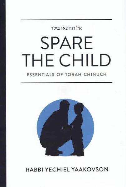 אל תחטאו בילדSpare The Child -Yaakovson