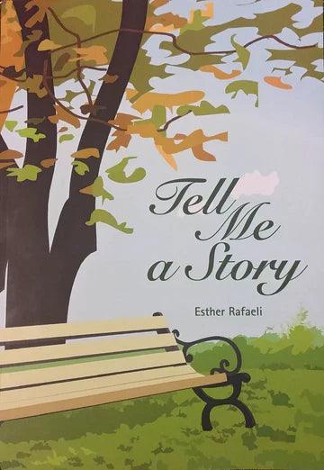 TELL ME A STORY