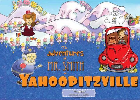 THE ADVENTURES OF MR. SMITH IN YAHOOPITZVILLE