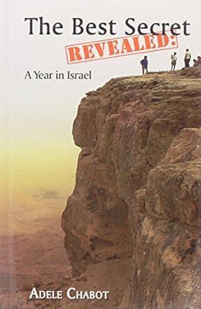 The Best Secret Revealed- A Year in Israel