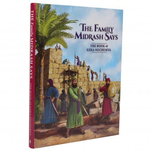 The Family Midrash Says- Ezra-Nechemya