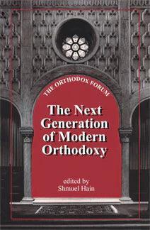 THE NEXT GENERATION OF MODERN ORTHODOXY