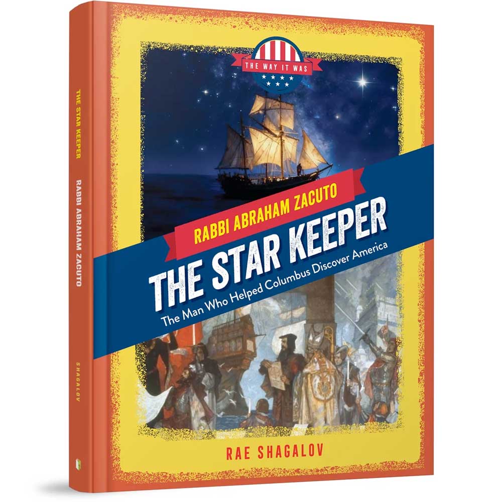 The Star Keeper: Rabbi Abraham Zacuto, the Man Who Helped Columbus Discover America
