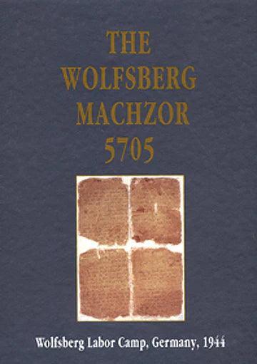 THE WOLFSBERG MACHZOR 5705