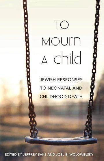 TO MOURN A CHILD