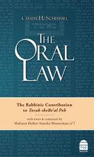 The Oral Law: The Rabbinic Contribution to the Torah sheBe’al Peh by Chaim H. Schimmel