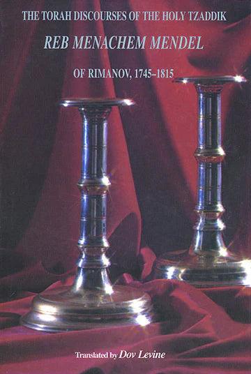 TORAH DISCOURSES OF REB MENACHEM MENDEL OF RIMANOV (1745–1815)