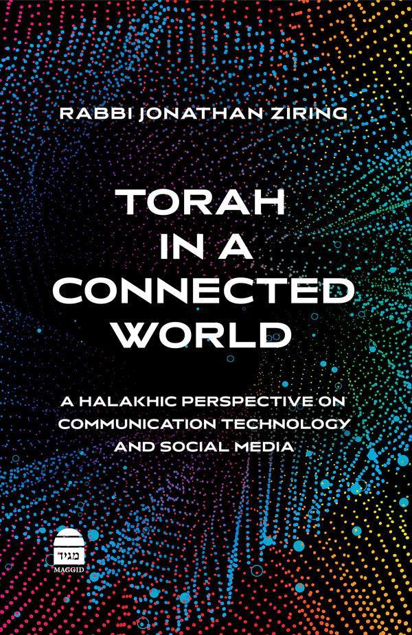 Torah In A Connected World, Rabbi Jonothan Ziring (BKE-TIACW)