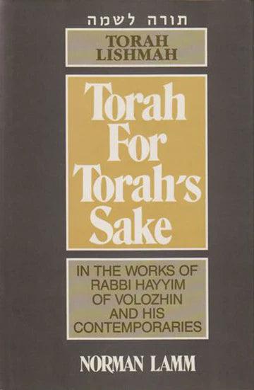 TORAH LISHMAH: TORAH FOR TORAH&#39;S SAKE