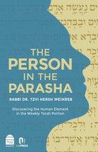 The person in the Parsha by Rabbi Dr.Tzvi Hersh Weinreb