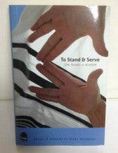 To stand & Serve- On being a Kohen, Essays in Memory of Marc Weinberg
