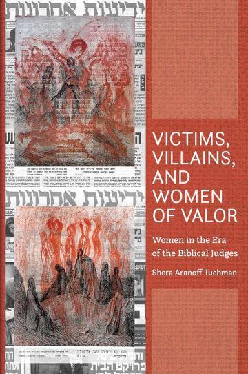 VICTIMS, VILLAINS AND WOMEN OF VALOR