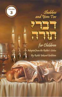 Shabbos and Yom Tov Divrei Torah for Children #3