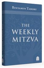 The Weekly Mitzva, by Binyamin Tabory