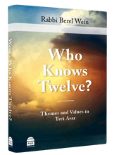 Who Knows Twelve? Themes and Values in Trei Asar by Rabbi Berel Wein
