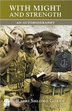 With Might and Strength, an Autobiography by Rabbi Shlomo Goren