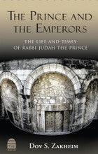 The Prince & The Emperors-- The Life & Times Of Judah The Prince, Zakheim