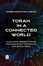 Torah In A Connected World, Rabbi Jonothan Ziring