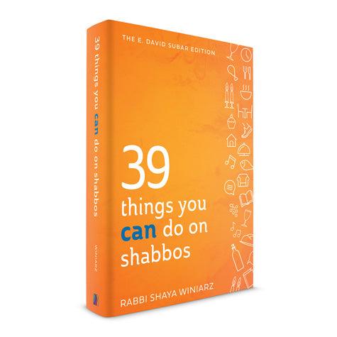 39 Things You CAN Do on Shabbos (hard)