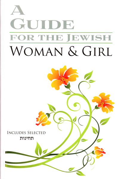 A Guide for the Jewish Woman & Girl